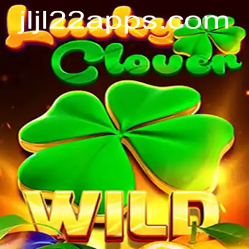 Discover the Exciting World of LuckyClover and the Role of JLJL22.COM