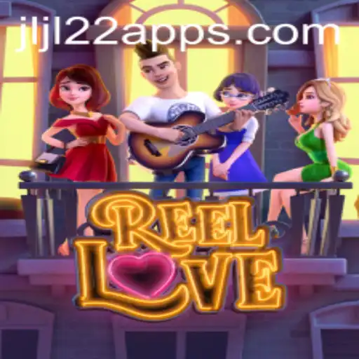Exploring the Excitement of ReelLove Game at JLJL22.COM